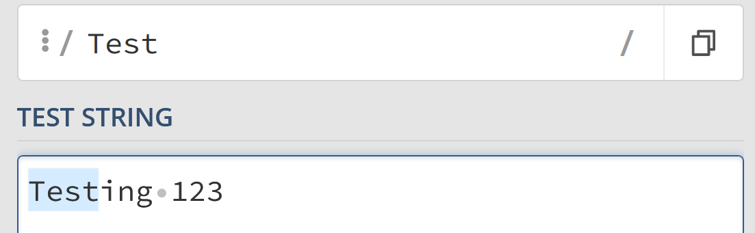 We're using a regular expression /Test/ to look for the word "Test"